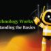 How Technology Works